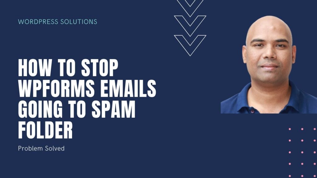 How To Stop WP Forms Emails Being Sent To Gmail Spam Folder