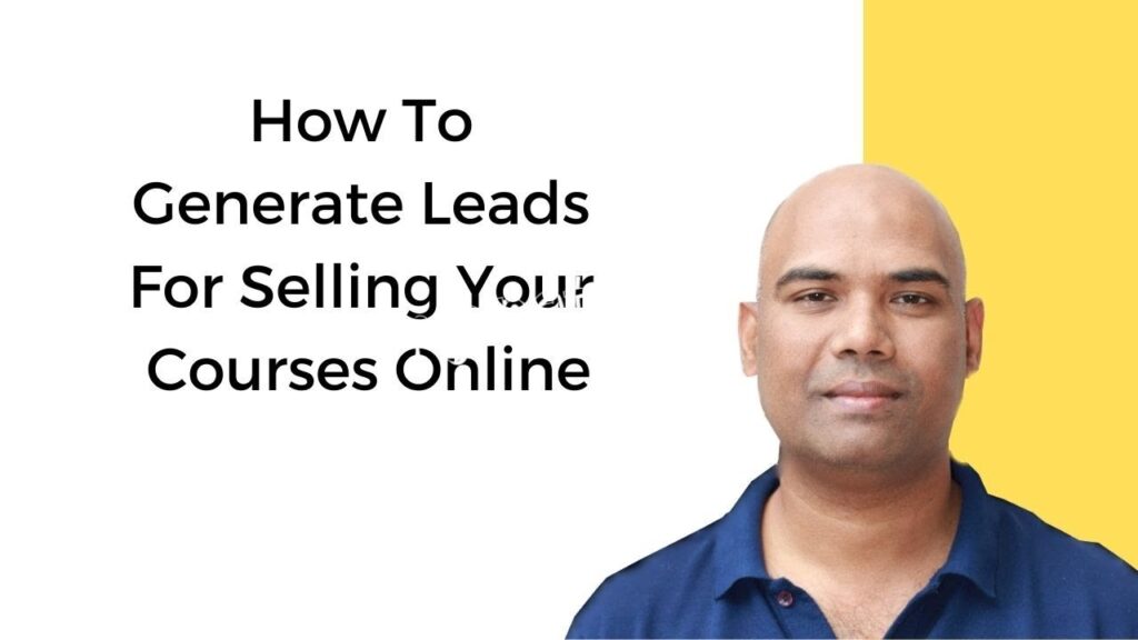 Generate Leads For Selling Your Online Course By CM Manjunath
