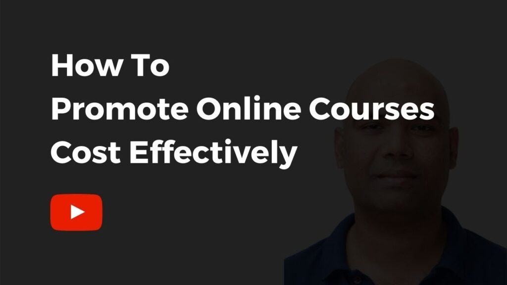 How To Promote Online Courses Cost Effectively A Video Guide By CM Manjunath